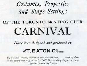 A black and white ad stating “Costumes, Properties and Stage Settings of the Carnival have been designed and produced by the T. Eaton Co Limited”.