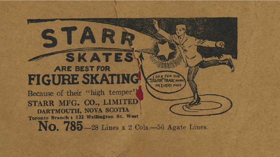 An advertisement on brown paper featuring an illustration of a young male skater with one leg lifted in the air. It reads: “Starr Skates are best for figure skating. Because of their ‘high temper’.”